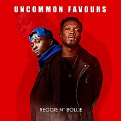 Reggie N Bollie - Uncommon Favours