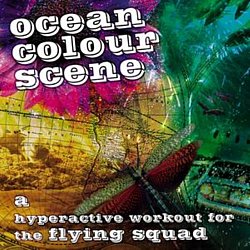 Ocean Colour Scene - A Hyperactive Workout for the Flying Squad - Volume.ro