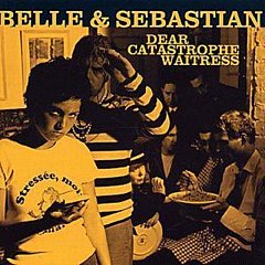 Belle and Sebastian - Dear Catastrophe Waitress