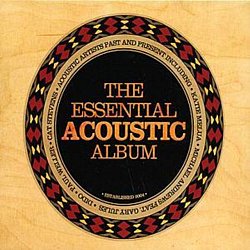 Various Artists - The Essential Acoustic Album - Volume.ro