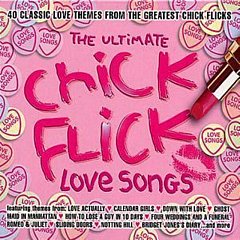 Various Artists - Ultimate Chick Flick Love Songs, The - 40 Classic Love Songs
