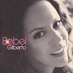 Bebel Gilberto - Bebel Gilberto