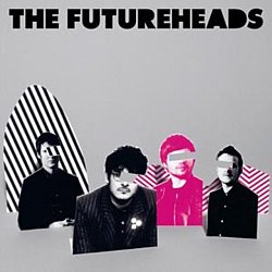 Futureheads - Futureheads, the [+ Bonus Tracks] - Volume.ro