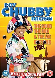Roy Chubby Brown: The Good, The Bad and The Fat Bastard 2007 DVD
