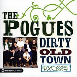 Pogues - Dirty Old Town CD - Volume.ro