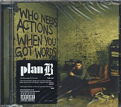 Plan B - Who Needs Actions When You Got Words