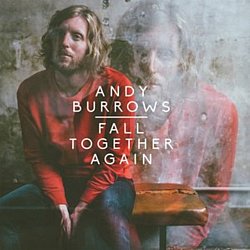 Andy Burrows - Fall Together Again - Volume.ro