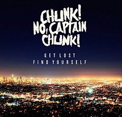 Chunk No - Get Lost, Find Yourself