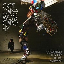 Get Cape. Wear Cape. Fly - Searching for the Hows and Whys - Volume.ro