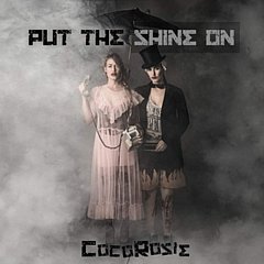 Cocorosie - Put the Shine On