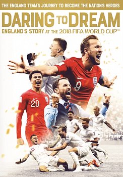 Daring to Dream: England's Story at the 2018 FIFA World Cup 2018 DVD - Volume.ro