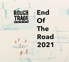 Rough Trade Shops - End of the Road 2021