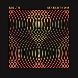 Melts - Maelstrom - Volume.ro