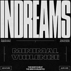 Minimal Violence - InDreams - Volume.ro