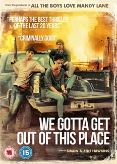 We Gotta Get Out of This Place 2013 DVD