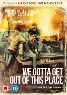 We Gotta Get Out of This Place 2013 DVD