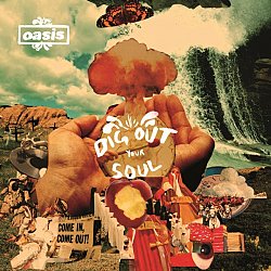 Oasis - Dig Out Your Soul - Volume.ro