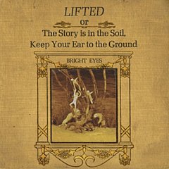 Bright Eyes - Lifted Or the Story Is in the Soil, Keep Your Ear to the Ground CD