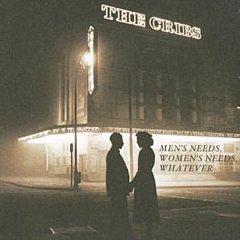 Cribs - Men's Needs, Women's Needs, Whatever