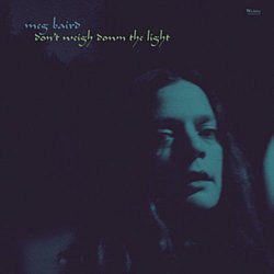 Meg Baird - Don't Weigh Down the Light CD - Volume.ro