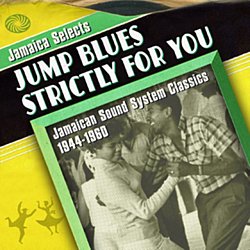 Jamaica Selects Jump Blues Strictly for You CD / Box Set - Volume.ro
