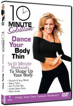 10 Minute Solution: Dance Your Body Thin 2009 DVD - Volume.ro