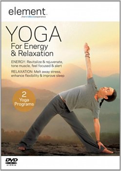 Element: Yoga for Energy and Relaxation 2014 DVD - Volume.ro