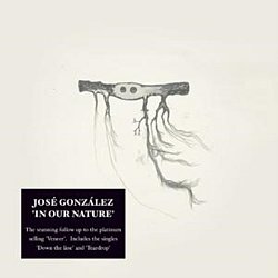 Jose Gonzalez - In Our Nature - Volume.ro