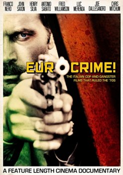 Eurocrime! The Italian Cop and Gangster Films That Ruled the '70s 2012 DVD - Volume.ro