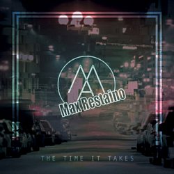 Max Restaino - The Time It Takes - Volume.ro