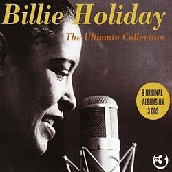Billie Holiday - Ultimate Collection, The: 8 Original Albums - Volume.ro