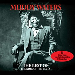 Muddy Waters - The Best Of - The King of the Blues - Volume.ro