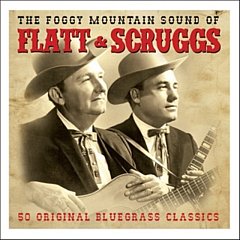 Flatt and Scruggs - The Foggy Mountain Sound of Flatt & Scruggs