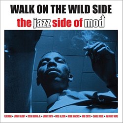 Walk On The Wild Side - Walk On the Wild Side - The Jazz Side of Mod CD - Volume.ro