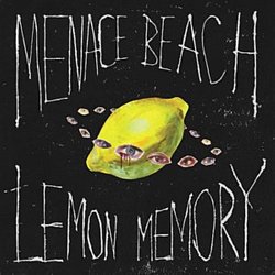 Menace Beach - Lemon Memory - Volume.ro