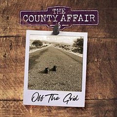 The County Affair - Off the Grid