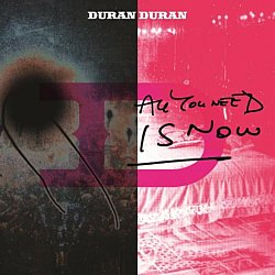 Duran Duran - All You Need Is Now - Volume.ro