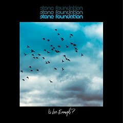 Stone Foundation - Is Love Enough?