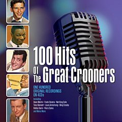 Various Artists - 100 Hits of the Great Crooners