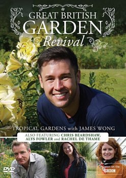 Great British Garden Revival: Tropical Gardens With James Wong 2013 DVD - Volume.ro