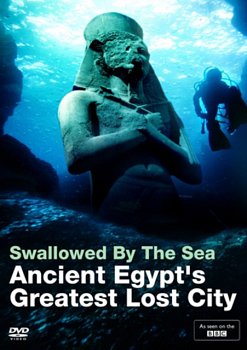 Swallowed By the Sea - Ancient Egypt's Greatest Lost City 2014 DVD - Volume.ro