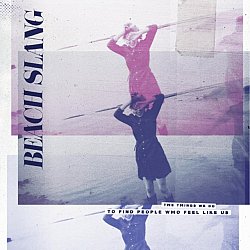 Beach Slang - The Things We Do to Find People Who Feel Like Us - Volume.ro