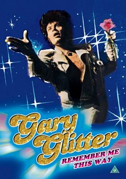 Gary Glitter: Remember Me This Way 1974 DVD - Volume.ro
