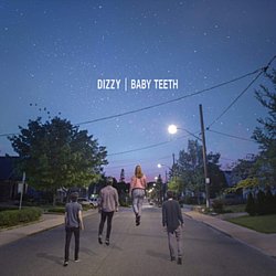 Dizzy - Baby Teeth - Volume.ro