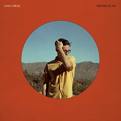 Dan Croll - Grand Plan - Volume.ro