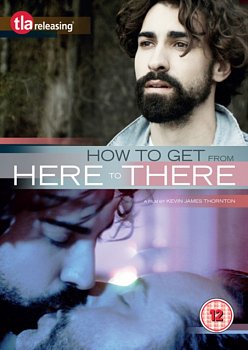 How to Get from Here to There 2018 DVD - Volume.ro