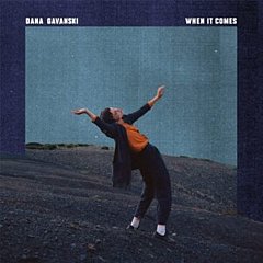 Dana Gavanski - When It Comes