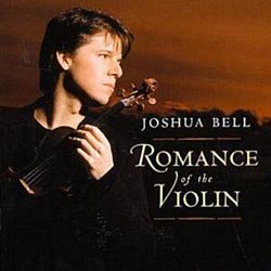 Joshua Bell - Romance of the Violin - Volume.ro