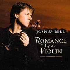 Joshua Bell - Romance of the Violin