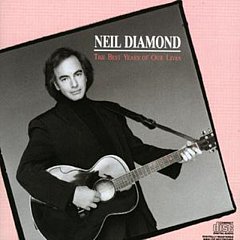 Neil Diamond - The Best Year of Our Lives